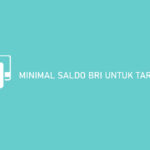 Minimal Saldo BRI Untuk Tarik Tunai